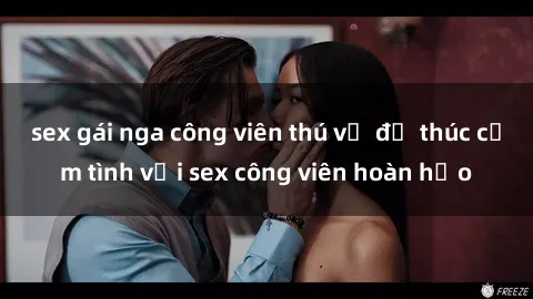 sex gái nga công viên thú vị để thúc cảm tình với sex công viên hoàn hảo