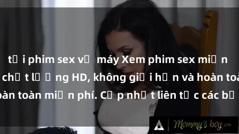 tải phim sex về máy Xem phim sex miễn phí ngay tại đây - chất lượng HD, không giới hạn và hoàn toàn miễn phí. Cập nhật liên tục các bộ phim mới nhất!