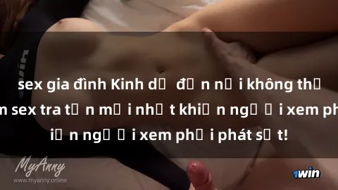 sex gia đình Kinh dị đến nỗi không thể tin nổi: Phim sex tra tấn mới nhất khiến người xem phải phát sốt!