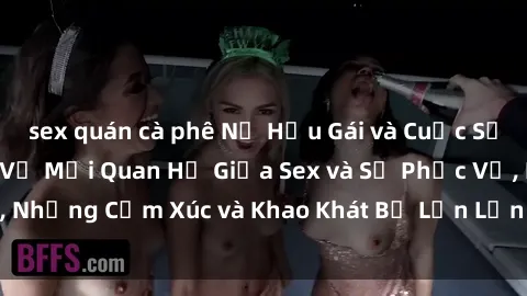 sex quán cà phê Nữ Hầu Gái và Cuộc Sống Của Họ: Bí Mật Về Mối Quan Hệ Giữa Sex và Sự Phục Vụ, Những Cảm Xúc và Khao Khát Bị Lẫn Lộn Trong Lĩnh Vực Này.